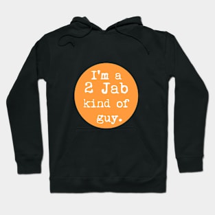 had my two vaccinations for men. Hoodie